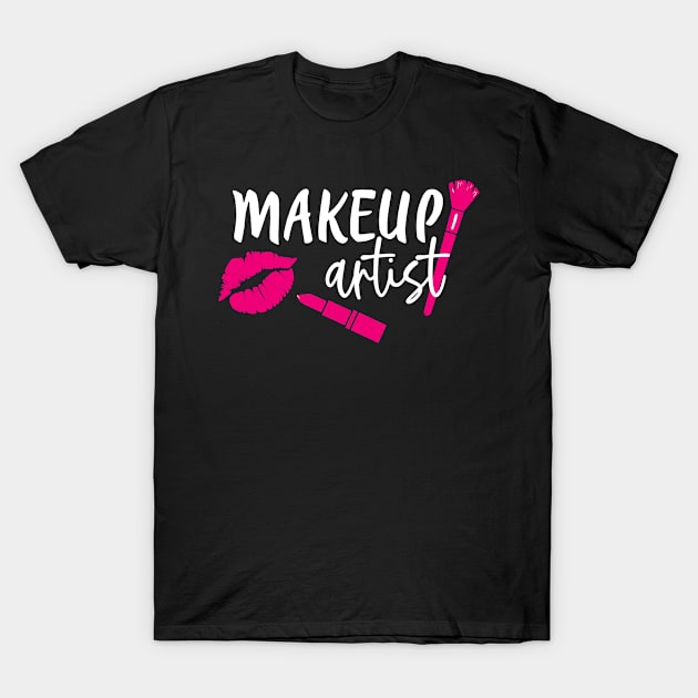 Makeup Artist Industry Cosmetic Proud T-Shirt by FanaticTee